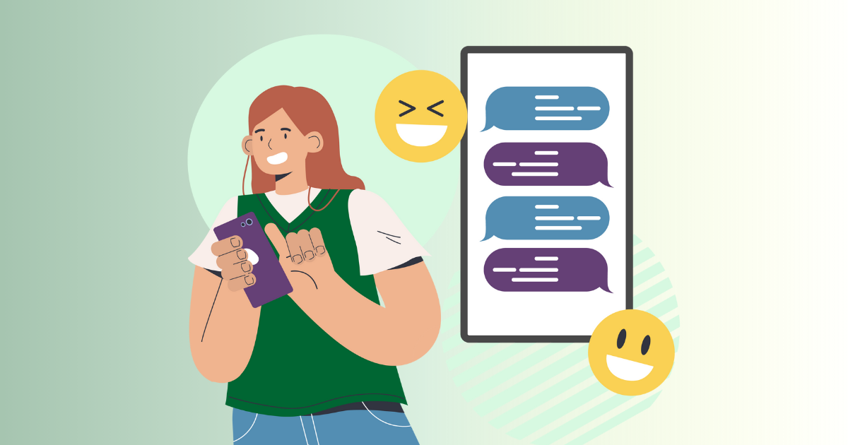 The image features a cartoon-style illustration of a person with shoulder-length brown hair, wearing a green vest over a white shirt, holding a purple smartphone in their right hand. They are smiling and looking at the device. To the right, there is a large, vertical rectangular screen displaying a series of chat bubbles, alternating in blue and purple colors, representing a text conversation. Above the screen is a yellow smiling emoji with squinting eyes, and below it, another yellow smiling emoji with open eyes. The background has a light green gradient with a circular shape behind the person and diagonal stripes on the bottom right.
