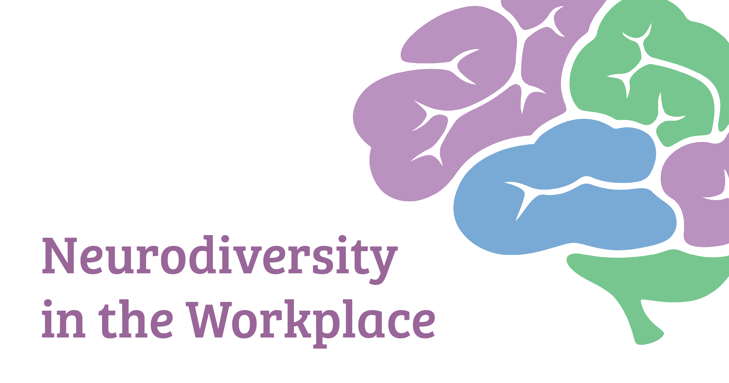 The image features a stylized illustration of a brain on the right side. The brain is divided into three distinct colors: purple, blue, and green, representing different sections. The background is blank, enhancing the brain's vibrant colors. On the left side of the image, the text "Neurodiversity in the Workplace" is written in purple, matching the shade of the brain's purple section. The style is clean and modern, conveying a theme of inclusivity and diversity.